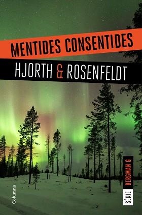 MENTIDES CONSENTIDES | 9788466424868 | HJORTH, MICHAEL/ROSENFELDT, HANS | Llibreria L'Illa - Llibreria Online de Mollet - Comprar llibres online