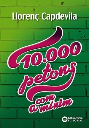 10.000 PETONS COM A MÍNIM | 9788448947729 | CAPDEVILA, LLORENÇ | Llibreria L'Illa - Llibreria Online de Mollet - Comprar llibres online