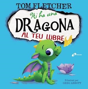 HI HA UNA DRAGONA AL TEU LLIBRE | 9788499069548 | FLETCHER, TOM | Llibreria L'Illa - Llibreria Online de Mollet - Comprar llibres online