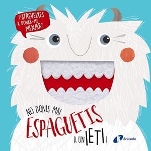 NO DONIS MAI ESPAGUETIS A UN IETI! | 9788499069722 | VARIOS AUTORES | Llibreria L'Illa - Llibreria Online de Mollet - Comprar llibres online