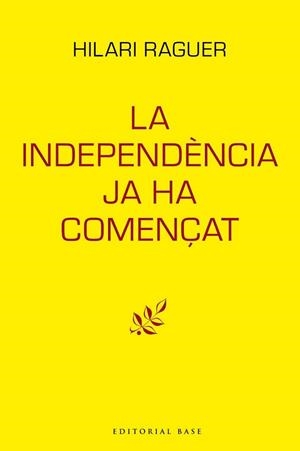 INDEPENDÈNCIA JA HA COMENÇAT, LA | 9788417759094 | RAGUER I SUÑER, HILARI | Llibreria L'Illa - Llibreria Online de Mollet - Comprar llibres online
