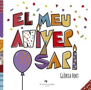 MEU ANIVERSARI, EL | 9788417000585 | FORT MIR, GLÒRIA | Llibreria L'Illa - Llibreria Online de Mollet - Comprar llibres online