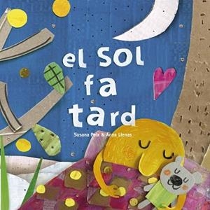 SOL FA TARD, EL | 9788417000608 | LLENAS SERRA, ANNA/PEIX CRUZ, SUSANA | Llibreria L'Illa - Llibreria Online de Mollet - Comprar llibres online