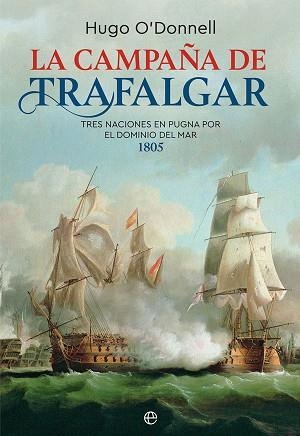 CAMPAÑA DE TRAFALGAR, LA | 9788491645535 | O'DONNELL, HUGO | Llibreria L'Illa - Llibreria Online de Mollet - Comprar llibres online