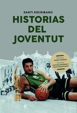 HISTORIAS DEL JOVENTUT | 9788415448396 | ESCRIBANO, SANTI | Llibreria L'Illa - Llibreria Online de Mollet - Comprar llibres online