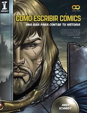 CÓMO ESCRIBIR CÓMICS. UNA GUÍA PARA CONTAR TU HISTORIA | 9788441541092 | SCHMIDT, ANDY | Llibreria L'Illa - Llibreria Online de Mollet - Comprar llibres online