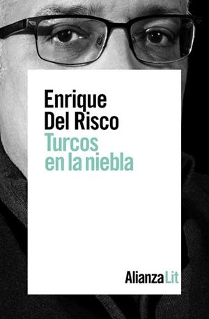 TURCOS EN LA NIEBLA | 9788491814467 | RISCO, ENRIQUE DEL | Llibreria L'Illa - Llibreria Online de Mollet - Comprar llibres online