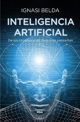 INTELIGENCIA ARTIFICIAL | 9788491873365 | BELDA REIG, IGNASI | Llibreria L'Illa - Llibreria Online de Mollet - Comprar llibres online