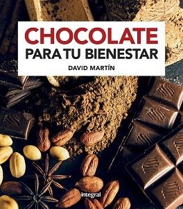 CHOCOLATE PARA TU BIENESTAR | 9788491181484 | MARTÍN, DAVID | Llibreria L'Illa - Llibreria Online de Mollet - Comprar llibres online