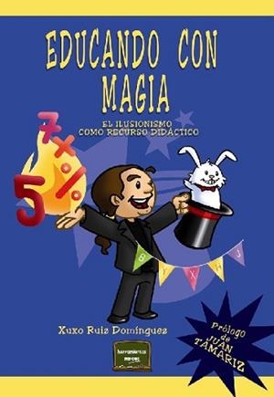 EDUCANDO CON MAGIA | 9788427719057 | RUIZ DOMÍNGUEZ, XUXO | Llibreria L'Illa - Llibreria Online de Mollet - Comprar llibres online