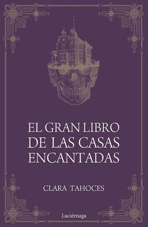 GRAN LIBRO DE LAS CASAS ENCANTADAS, EL | 9788417371685 | TAHOCES, CLARA | Llibreria L'Illa - Llibreria Online de Mollet - Comprar llibres online