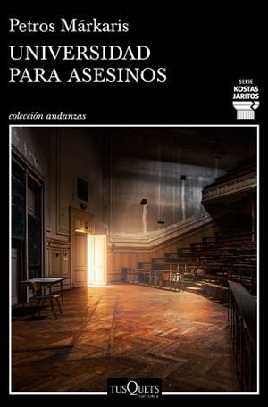 UNIVERSIDAD PARA ASESINOS | 9788490666722 | MÁRKARIS, PETROS | Llibreria L'Illa - Llibreria Online de Mollet - Comprar llibres online