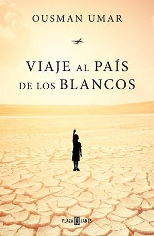 VIAJE AL PAÍS DE LOS BLANCOS | 9788401022944 | UMAR, OUSMAN | Llibreria L'Illa - Llibreria Online de Mollet - Comprar llibres online
