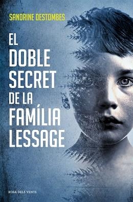 DOBLE SECRET DE LA FAMÍLIA LESSAGE, EL | 9788417627386 | DESTOMBES, SANDRINE | Llibreria L'Illa - Llibreria Online de Mollet - Comprar llibres online