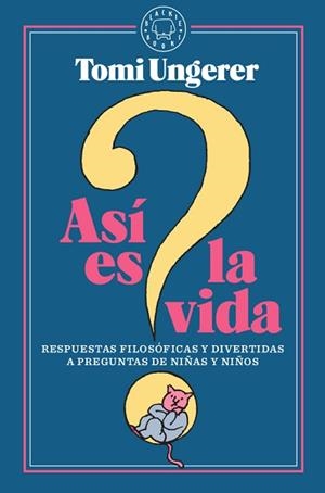 ASÍ ES LA VIDA | 9788417552305 | UNGERER, TOMI | Llibreria L'Illa - Llibreria Online de Mollet - Comprar llibres online