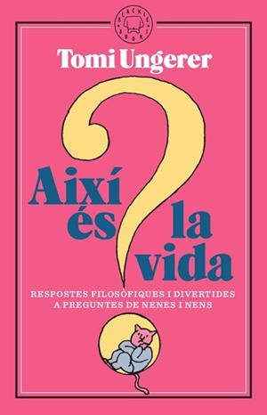 AIXÍ ÉS LA VIDA | 9788417552312 | UNGERER, TOMI | Llibreria L'Illa - Llibreria Online de Mollet - Comprar llibres online