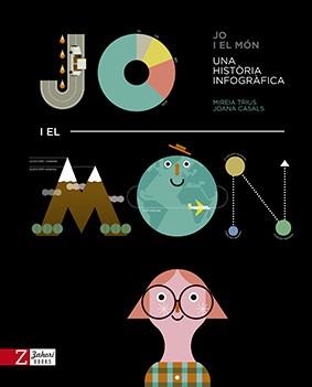 JO I EL MÓN | 9788417374228 | TRIUS, MIREIA/CASALS, JOANA | Llibreria L'Illa - Llibreria Online de Mollet - Comprar llibres online