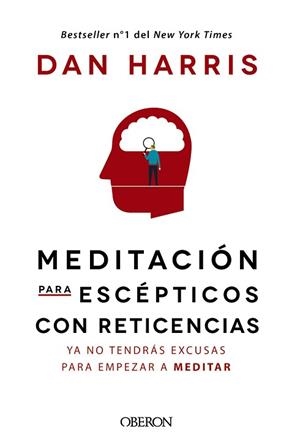MEDITACIÓN PARA ESCÉPTICOS CON RETICENCIAS | 9788441541184 | HARRIS, DAN | Llibreria L'Illa - Llibreria Online de Mollet - Comprar llibres online