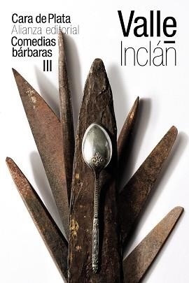 CARA DE PLATA (COMEDIAS BÁRBARAS III) | 9788491814955 | VALLE-INCLÁN, RAMÓN DEL | Llibreria L'Illa - Llibreria Online de Mollet - Comprar llibres online