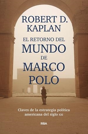 RETORNO DEL MUNDO DE MARCO POLO, EL | 9788491871392 | KAPLAN, ROBERT D. | Llibreria L'Illa - Llibreria Online de Mollet - Comprar llibres online
