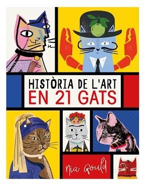 HISTÒRIA DE L'ART EN 21 GATS | 9788499796277 | VOWLES, DIANA/NORBURY, JOCELYN | Llibreria L'Illa - Llibreria Online de Mollet - Comprar llibres online
