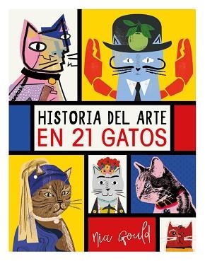 HISTORIA DEL ARTE EN 21 GATOS | 9788499796284 | VOWLES, DIANA/NORBURY, JOCELYN | Llibreria L'Illa - Llibreria Online de Mollet - Comprar llibres online
