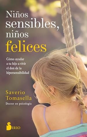 NIÑOS SENSIBLES NIÑOS FELICES | 9788417399504 | TOMASELLA, SAVERIO | Llibreria L'Illa - Llibreria Online de Mollet - Comprar llibres online
