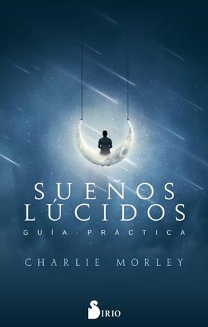 SUEÑOS LÚCIDOS | 9788417399108 | MOREY, CHARLIE | Llibreria L'Illa - Llibreria Online de Mollet - Comprar llibres online