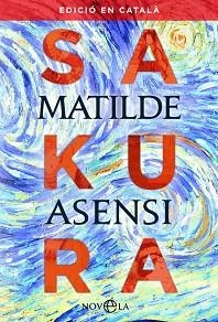SAKURA | 9788491645511 | ASENSI, MATILDE | Llibreria L'Illa - Llibreria Online de Mollet - Comprar llibres online