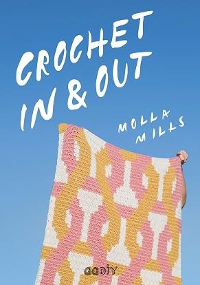 CROCHET IN & OUT | 9788425231940 | MILLS, MOLLA | Llibreria L'Illa - Llibreria Online de Mollet - Comprar llibres online