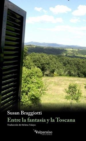 ENTRE LA FANTASÍA Y LA TOSCANA | 9788417096724 | BRAGGIOTTI, SUSAN | Llibreria L'Illa - Llibreria Online de Mollet - Comprar llibres online