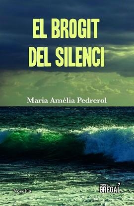BROGIT DEL SILENCI, EL | 9788417660253 | PEDREROL I BUSQUETS, MARIA AMÈLIA | Llibreria L'Illa - Llibreria Online de Mollet - Comprar llibres online