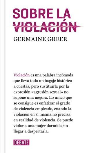 SOBRE LA VIOLACIÓN | 9788417636036 | GREER, GERMAINE | Llibreria L'Illa - Llibreria Online de Mollet - Comprar llibres online