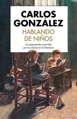 HABLANDO DE NIÑOS | 9788467055115 | GONZÁLEZ, CARLOS | Llibreria L'Illa - Llibreria Online de Mollet - Comprar llibres online