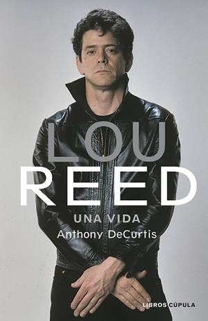 LOU REED | 9788448025441 | DECURTIS, ANTHONY | Llibreria L'Illa - Llibreria Online de Mollet - Comprar llibres online