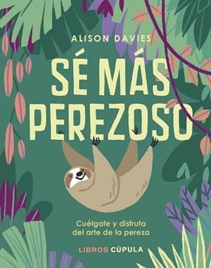 SÉ MÁS PEREZOSO | 9788448025496 | DAVIES, ALISON | Llibreria L'Illa - Llibreria Online de Mollet - Comprar llibres online