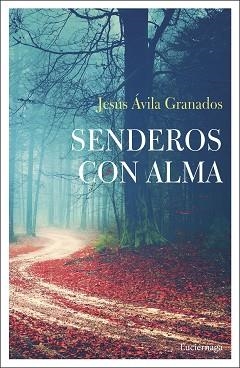 SENDEROS CON ALMA | 9788417371708 | ÁVILA GRANADOS, JESÚS | Llibreria L'Illa - Llibreria Online de Mollet - Comprar llibres online