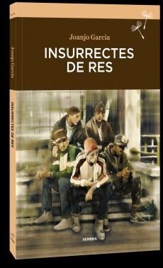 INSURRECTES DE RES | 9788416698325 | GARCÍA, JOANJO | Llibreria L'Illa - Llibreria Online de Mollet - Comprar llibres online