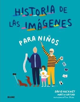 HISTORIA DE LAS IMAGENES PARA NIÑOS | 9788417492687 | HOCKNEY, DAVID/GAYFORD, MARTIN/BLAKE, ROSE | Llibreria L'Illa - Llibreria Online de Mollet - Comprar llibres online