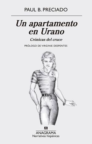 APARTAMENTO EN URANO. CRÓNICAS DEL CRUCE | 9788433998767 | PRECIADO, PAUL B. | Llibreria L'Illa - Llibreria Online de Mollet - Comprar llibres online