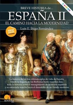 BREVE HISTORIA DE ESPAÑA II: EL CAMINO HACIA LA MODERNIDAD | 9788413050355 | ÍÑIGO FERNÁNDEZ, LUIS E. | Llibreria L'Illa - Llibreria Online de Mollet - Comprar llibres online