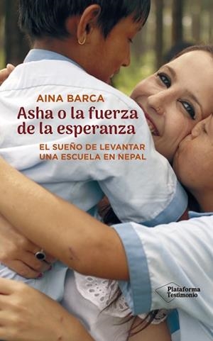 ASHA O LA FUERZA DE LA ESPERANZA | 9788417622589 | BARCA, AINA | Llibreria L'Illa - Llibreria Online de Mollet - Comprar llibres online