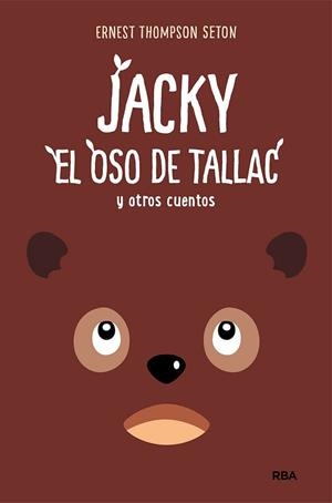 JACKY, EL OSO DE TALLAC, Y OTROS CUENTOS | 9788427216853 | THOMPSON SETON, ERNEST | Llibreria L'Illa - Llibreria Online de Mollet - Comprar llibres online