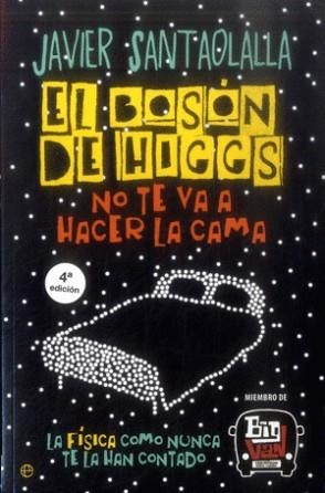 BOSON DE HIGGS NO TE VA A HACER LA CAMA | 9789585423121 | SANTAOLALLA CAMINO, JAVIER