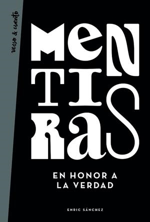 MENTIRAS EN HONOR A LA VERDAD | 9788403519343 | SÁNCHEZ, ENRIC | Llibreria L'Illa - Llibreria Online de Mollet - Comprar llibres online