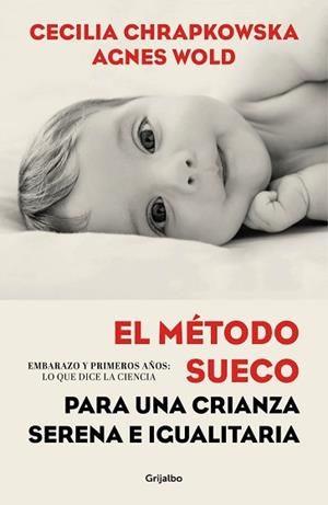 MÉTODO SUECO PARA UNA CRIANZA SERENA E IGUALITARIA, EL | 9788417338336 | CHRAPKOWSKA, CECILIA/WOLD, AGNES | Llibreria L'Illa - Llibreria Online de Mollet - Comprar llibres online