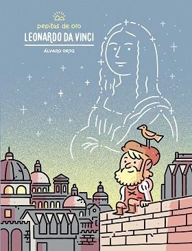 PEPITAS DE ORO. LEONARDO DA VINCI | 9788448852474 | ORTIZ, ÁLVARO | Llibreria L'Illa - Llibreria Online de Mollet - Comprar llibres online