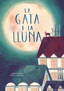 GATA I LA LLUNA, LA | 9788416566594 | SOBRINO, JAVIER