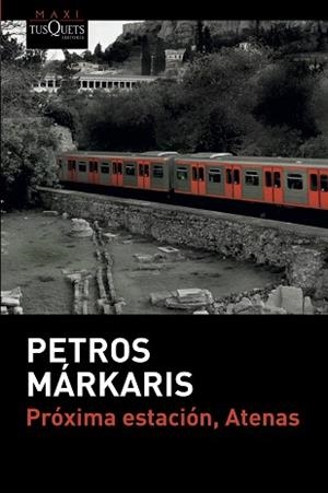 PRÓXIMA ESTACIÓN ATENAS | 9788490666906 | MÁRKARIS, PETROS | Llibreria L'Illa - Llibreria Online de Mollet - Comprar llibres online