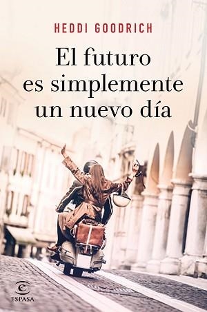FUTURO ES SIMPLEMENTE UN NUEVO DÍA, EL | 9788467055672 | GOODRICH, HEDDI | Llibreria L'Illa - Llibreria Online de Mollet - Comprar llibres online